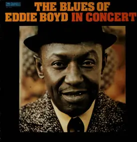 Eddie Boyd - The blues of Eddie Boyd in concert !