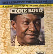 Eddie Boyd - The Legacy Of The Blues Vol. 10