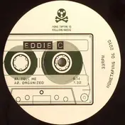 Eddie C - Tell Me / Organized