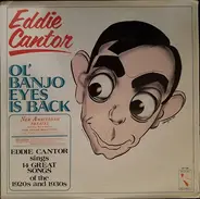 Eddie Cantor - Ol' Banjo Eyes Is Back