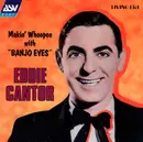 CD - Eddie Cantor - Makin' Whoopee With 'Banjo Eyes'
