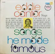 Eddie Cantor - Sings Songs He Made Famous