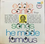 Eddie Cantor - Sings Songs He Made Famous