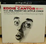 Eddie Cantor With Henri René And His Orchestra And The Bill Thompson Singers - Original Recordings Eddie Cantor Sings, Ida, Sweet As Apple Cider And His Other Hits