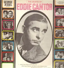 Eddie Cantor - George Jessel Presents The Legend Of Eddie Cantor
