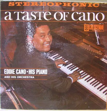 Eddie Cano, His Piano, Orchestra & Chorus - A Taste Of Cano
