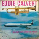 LP - Eddie Calvert - My Horn Goes Round The World - Mono