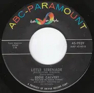 Eddie Calvert With Norrie Paramor And His Orchestra - Little Serenade (Piccolissima Serenata)