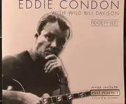 CD - Eddie Condon , Wild Bill Davison - Fidgety Feet