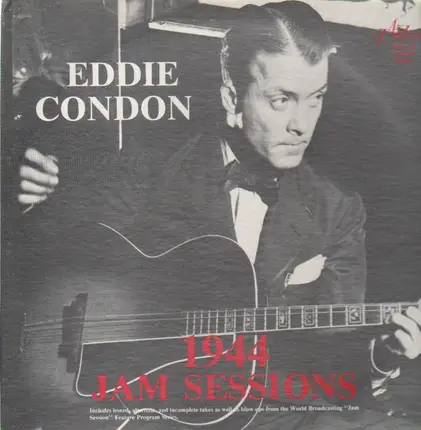 Eddie Condon - 1944 Jam Sessions
