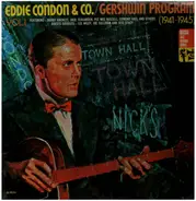Eddie Condon & Co. - Gershwin Program Vol. 1 (1941-1945)