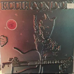 Eddie Condon - WINDY CITY SEVEN AND JAM SESSIONS AT COMMODORE