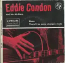 7inch Vinyl Single - Eddie Condon And His All-Stars - Blues / There'll Be Some Changes Made