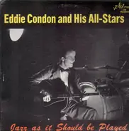 Eddie Condon And His All-Stars - Jazz as It Should Be Played