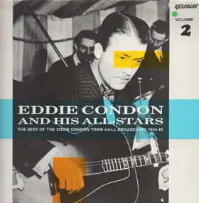 Eddie Condon - The Best Of The Town Hall Broadcasts 1944-45 Volume 2