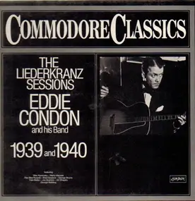 Eddie Condon - The Liederkranz Sessions 1939 And 1940