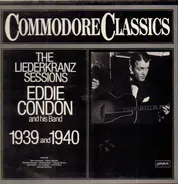 Eddie Condon And His Band - The Leiderkranz Sessions