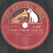 Eddie Condon And His Hot Shots - I'm Gonna Stomp Mr. Henry Lee / That's A Serious Thing