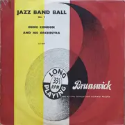 10'' - Eddie Condon And His Orchestra - Jazz Band Ball No. 1