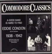 Eddie Condon And His Orchestra - A Good Band Is Hard To Find