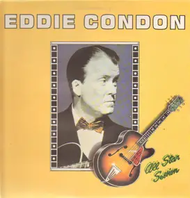 Eddie Condon - All Star Session