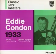 Eddie Condon - Eddie Condon 1933