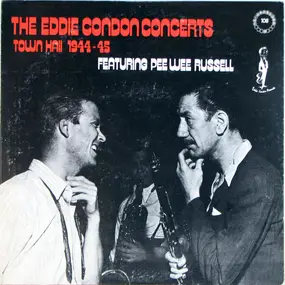 Eddie Condon - The Eddie Condon Concerts, Town Hall 1944-45