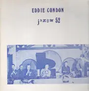 Eddie Condon - Jazzum 52