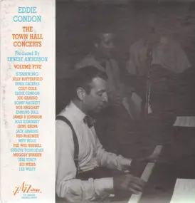 Eddie Condon - The Town Hall Concerts, Vol. 5