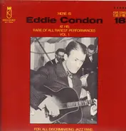 Eddie Condon - Here Is Eddie Condon At His All Rarest Perfomances Vol. 1