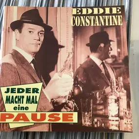 Eddie Constantine - Jeder Macht Mal Eine Pause