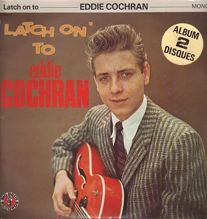 Eddie Cochran - 'Latch On' To Eddie Cochran
