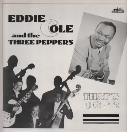 Eddie Cole & The Three Peppers - That's Right