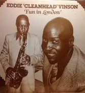 Eddie "Cleanhead" Vinson - Fun In London