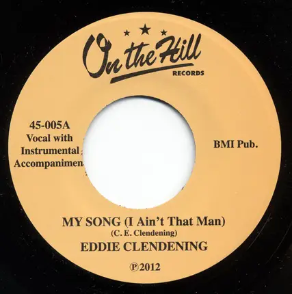 Eddie Clendening - My Song (I Ain't That Man)