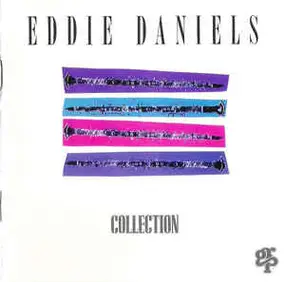 Eddie Daniels - Collection