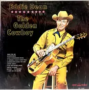 Eddie Dean - The Golden Cowboy