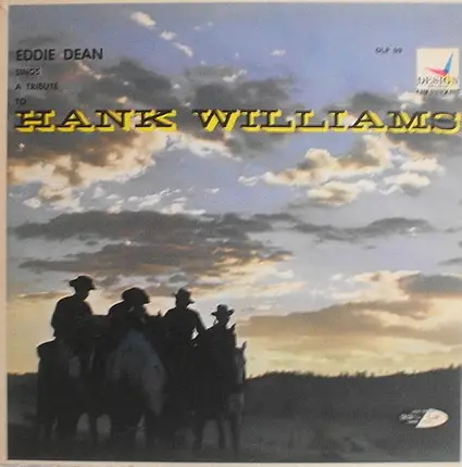 Eddie Dean - Eddie Dean Sings A Tribute To Hank Williams