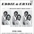 Eddie & Ernie - Bullets Don't Have Eyes