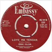 Eddie Falcon - Love Me Tender / The Main Attraction