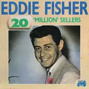 Eddie Fisher - 20 'Million' Sellers