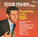 LP - Eddie Fisher - Eddie Fisher Sings... His Great Hits Of The 50's