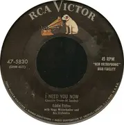 7inch Vinyl Single - Eddie Fisher - I Need You Now / Heaven Was Never Like This