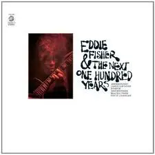 Eddie Fisher - Eddie Fisher & The Next One Hundred Years