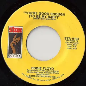 Eddie Floyd - You're Good Enough (To Be My Baby)