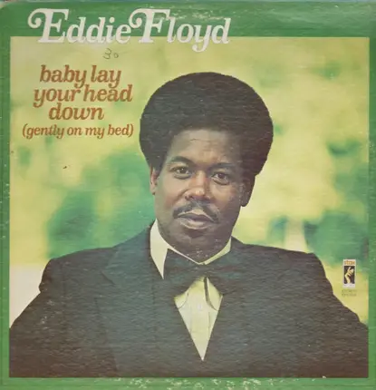 Eddie Floyd - Baby Lay Your Head Down