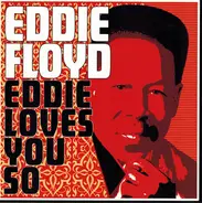Eddie Floyd - Eddie Loves You So