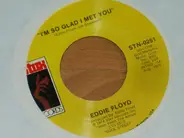 Eddie Floyd - I'm So Glad I Met You / I'm So Grateful