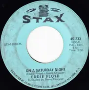 Eddie Floyd - On A Saturday Night / Under My Nose