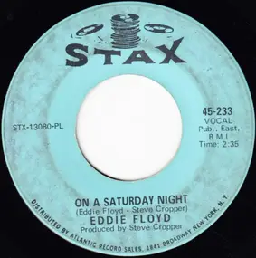 Eddie Floyd - On A Saturday Night / Under My Nose